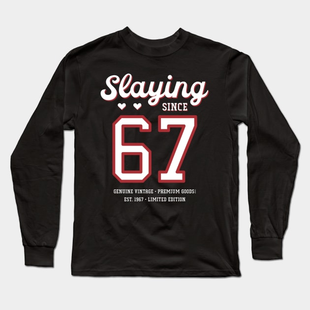 53rd Birthday Gift Slaying Since 1967 Long Sleeve T-Shirt by Havous